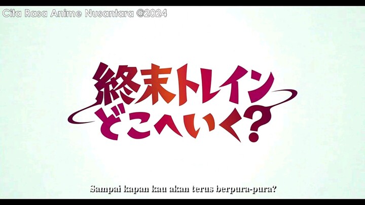 opening anime (shuumatsu train doko), pake lagu lil salmonela.
