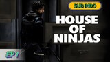 House of Ninjas Ep 1 || 2024 || SUB INDO