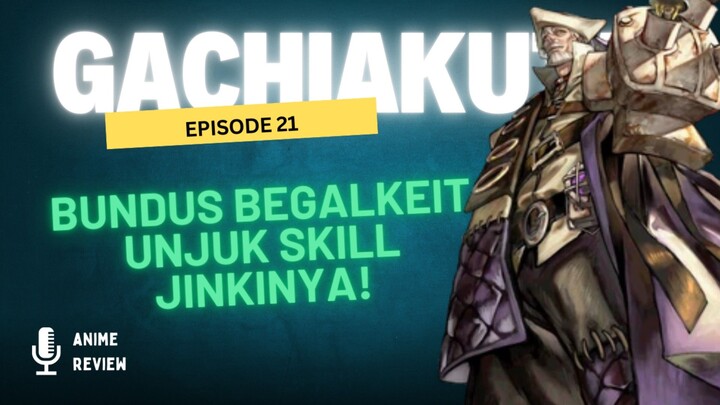 Episode 21 Gachiakuta : Bundus Begalkeit vs 5 The Cleaners!