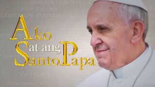 DOCU CENTRAL: AKO AT ANG SANTO PAPA (2015) FULL DOCUMENTARY