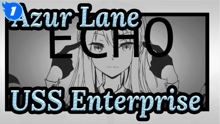 [Azur Lane/Bản vẽ tay MAD] USS Enterprise - ECHO_1