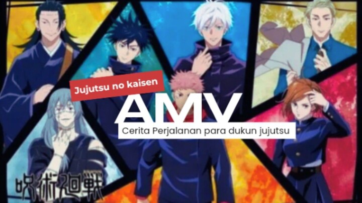 AMV jujutsu no kaisen kisah perjalanan para dukun jujutsu