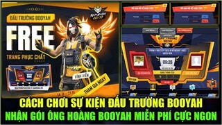 (Free Fire) Cách Chơi Đấu Trường BOOYAH Nhận Gói Ông Hoàng Booyah, Cách Nhập Code Nhận Cup BOOYAH