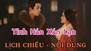 Tinh Hán Xán Lạn [LỊCH CHIẾU - NỘI DUNG]