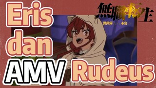 [Mushoku Tensei] AMV | Eris dan Rudeus