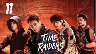 Time Raiders - Episode 11 [Eng Sub]