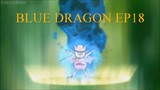BLUE DRAGON EPISODE 18 TAGALOG DUBBED #bluedragon #manganime #everyoneiswelcomehere #animelover