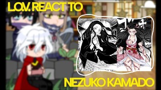 L.O.V. react to Nezuko Kamado🎋 PART 1/? ||DEMON SLAYER|| 𝓶𝓪𝓭𝓮 𝓫𝔂: •L i b e r t y•