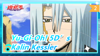 [Yu-Gi-Oh! 5D’s] Kalin Kessler--- Kamu Puas Sekarang_2