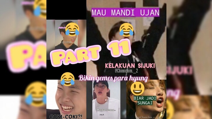 Part. 11 Kelakuan Juki yang menggemaskan😅 dan drama Hyungnya yg bikin ngakak😅