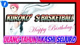 Selamat Ulang Tahun Akashi Seijuro! (Lagu: Centuries) | 4.12 Qianhui_1