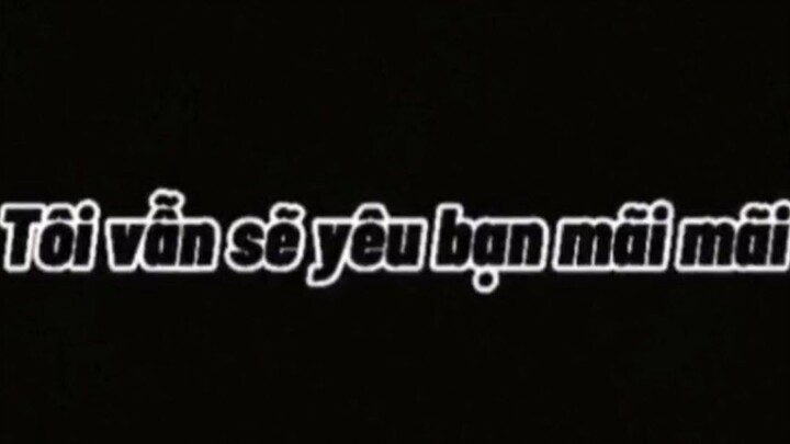 Em sẽmãi yêu cácca dù sự tt của emtrong mắt của cácca rất nhỏ nhưng ❤️ cc đl để các ca cảm nhận