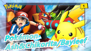 [Pokémon] Ash&Chikorita/Bayleef  --- Love Me More_1