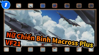 [Nữ Chiến Binh Macross Plus] Mùa phim đứng đầu, VF21 ngã xuống_1