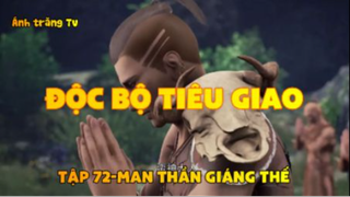 Độc bộ tiêu giao_Tập 72-Man thần giáng thế