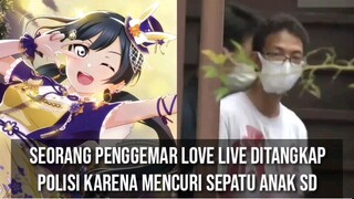 Seorang penggemar Love Live ditangkap Polisi Karena mencuri Sepatu Anak SD #VCreators