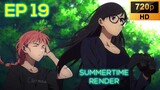 Ep 19 Summertime Render [SUB INDO] REUPLOAD