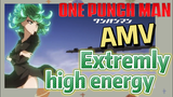 [One-Punch Man]  AMV | Extremly high energy