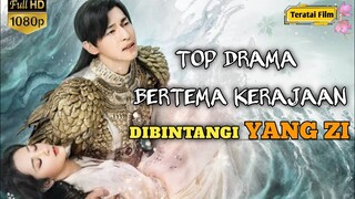 [Indonesia Dub.] TOP DRAMA KERAJAAN CHINA YANG ZI