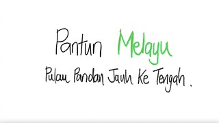 Pantun Melayu [Pulau Pandan Jauh Ke Tengah]