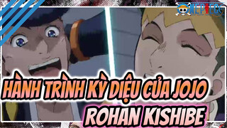 [Hành trình kỳ diệu của JoJo] Rohan Kishibe: "Ha-Ha-Ha-Ha" - Starboy độc diễn