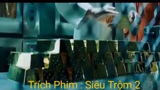 Trích Phim : Siêu Trộm 2 #like