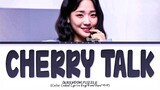 [Queendom Puzzle] SEOYEON Cherry Talk Lyrics (Color Coded Lyrics)