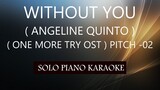 WITHOUT YOU ( ANGELINE QUINTO ) ( PITCH-02 ) PH KARAOKE PIANO by REQUEST (COVER_CY)