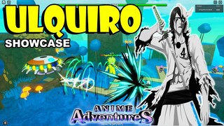 ULQUIRO (ULLQUIORRA) SHOWCASE - ANIME ADVENTURES