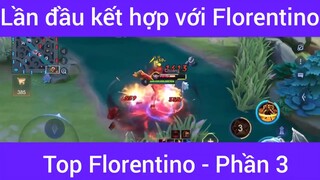 Lần đầu kết hợp với top Florentino #3