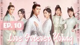 🇨🇳Love Forever Young (2023) EP 10 [EngSub]