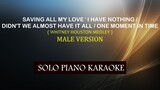 SAVING ALL MY LOVE / I HAVE NOTHING / DIDN'T WE ALMOST / ( MALE VERSION ) ( WHITNEY HOUSTON MEDLEY )