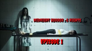 MIDNIGHT HORROR:6 NIGHTS -Ep.1