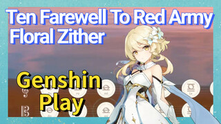[Genshin Impact Play] [Ten Farewell To Red Army] Floral Zither
