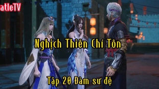 Nghịch Thiên Chí Tôn_Tập 20 Đàm sư đệ