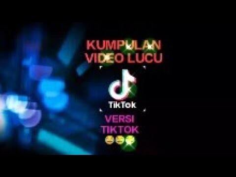 🔴 KUMPULAN VIDEO LUCU DI TIKTOK.