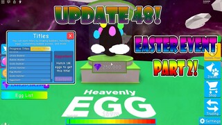 EASTER EVENT PART 2! NEW PETS! UPDATE48! - BUBBLE GUM SIMULATOR