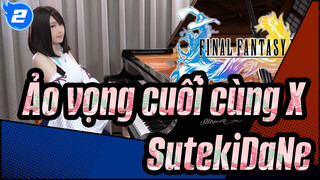 [Ảo vọng cuối cùng X] OST SutekiDaNe,bản Piano của Ru_2