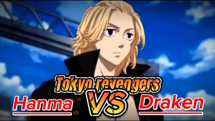 HANMA vs DRAKEN PERANG NIH🔥🔥🔥 (TOKYO REVENGERS)