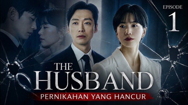 pernikahan yang hancur || the husband eps 1 || alur K-drama bahasa Indonesia