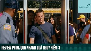 Tóm tắt phim: Quá nhanh quá nguy hiểm 3 phần 1 #phimhaymoingay