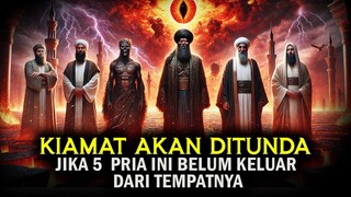 Lima Lelaki Misterius yang dikabarkan oleh Nabi ! Kehadirannya Pertanda Kiamat Semakin Dekat !