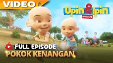 Upin & Ipin Musim 19 - Pokok Kenangan Full Episode