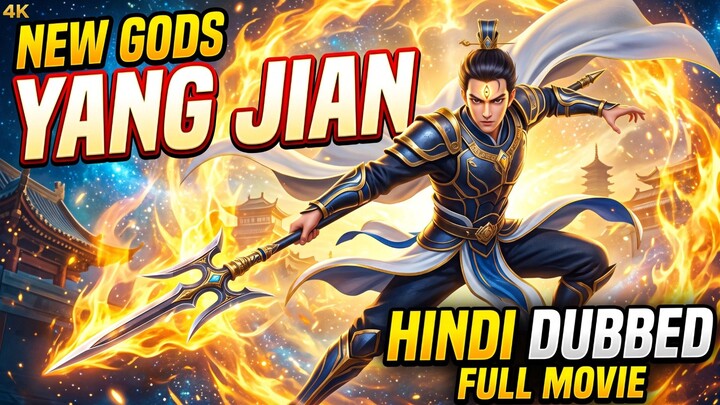 New Gods Yang Jian Full Movie Hindi Dubbed 2025 | Yang Jian Hindi | Junaid Donghua Hindi