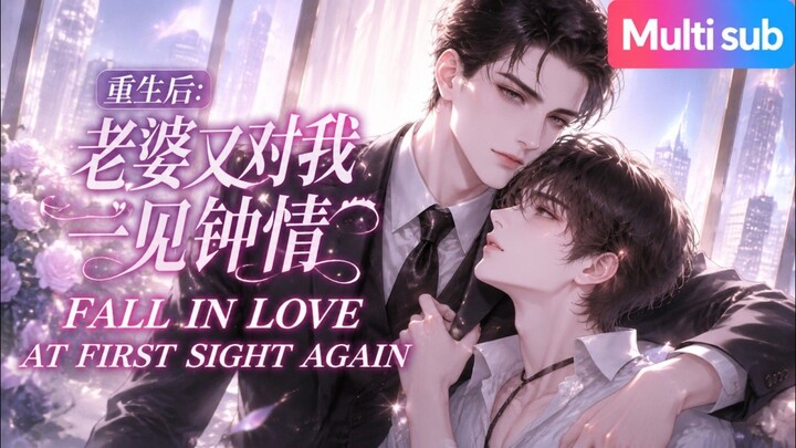 [AI BL] FALL IN LOVE AT FIRST SIGHT AGAIN