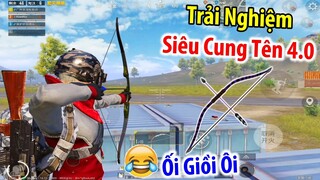 Trải Nghiệm CUNG TÊN Update 1.18 Vô Cùng PHẾ