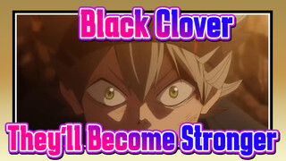 [Black Clover/MAD/AMV] They'll Become Stronger and Surpass Others