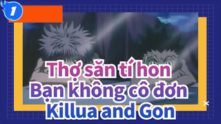 Thợ săn tí hon|Bạn không cô đơn [Killua và Gon]_1