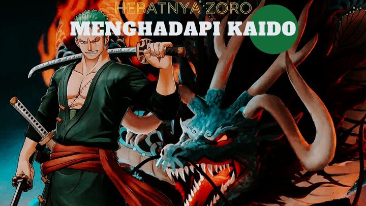 HEBATNYA ZORO MENGHADAPI KAIDO (ONE PIECE EDIT)