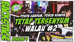 POHON GANDUM, POHON KENAYA, TETAP TERSENYUM WALAU #2 :') - BACKSTAGE ONIC MPL ID S13 WEEK 9